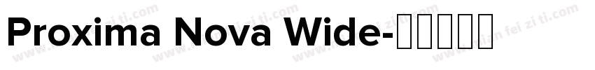 Proxima Nova Wide字体转换